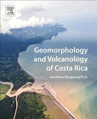 Geomorphology and Volcanology of Costa Rica