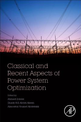 Classical and Recent Aspects of Power System Optimization