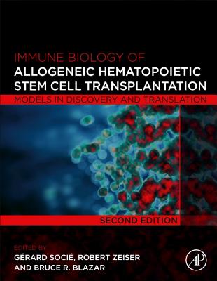 Immune Biology of Allogeneic Hematopoietic Stem Cell Transplantation