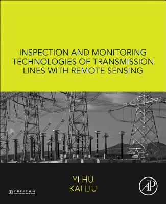 Inspection and Monitoring Technologies of Transmission Lines with Remote Sensing