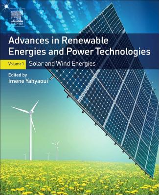 Advances in Renewable Energies and Power Technologies