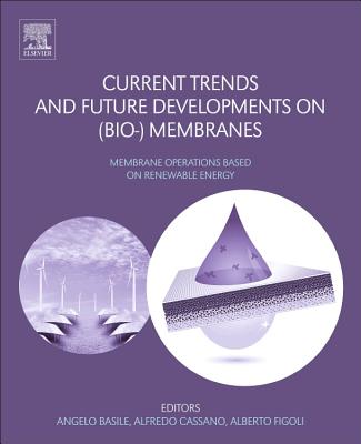 Current Trends and Future Developments on (Bio-) Membranes