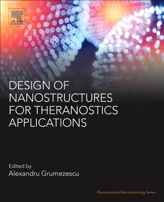 Design of Nanostructures for Theranostics Applications