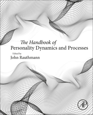 The Handbook of Personality Dynamics and Processes