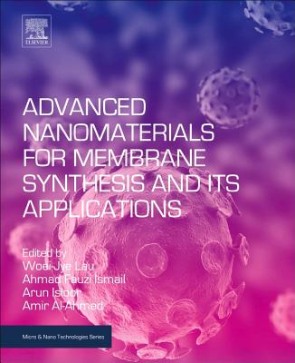 Advanced Nanomaterials for Membrane Synthesis and Its Applications