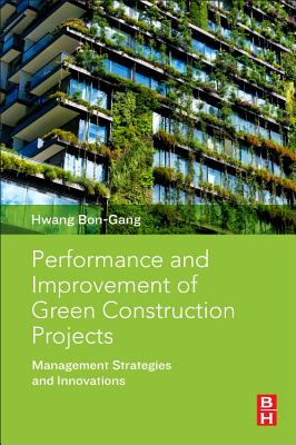 Performance and Improvement of Green Construction Projects