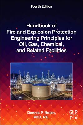 Handbook of Fire and Explosion Protection Engineering Principles for Oil, Gas, Chemical, and Related Facilities