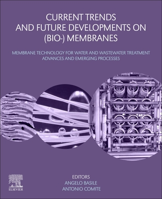 Current Trends and Future Developments on (Bio-) Membranes