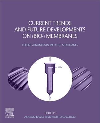 Current Trends and Future Developments on (Bio-) Membranes