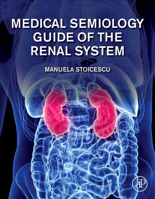 Medical Semiology Guide of the Renal System