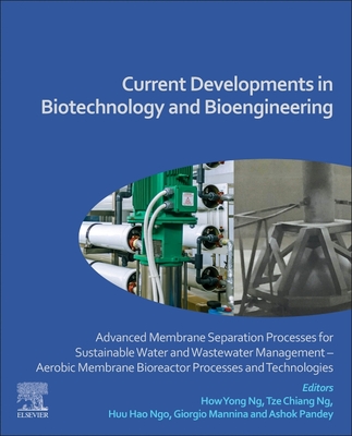 Current Developments in Biotechnology and Bioengineering