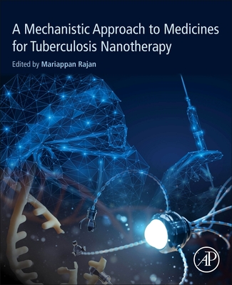 A Mechanistic Approach to Medicines for Tuberculosis Nanotherapy