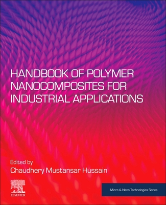 Handbook of Polymer Nanocomposites for Industrial Applications