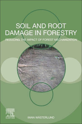 Soil and Root Damage in Forestry