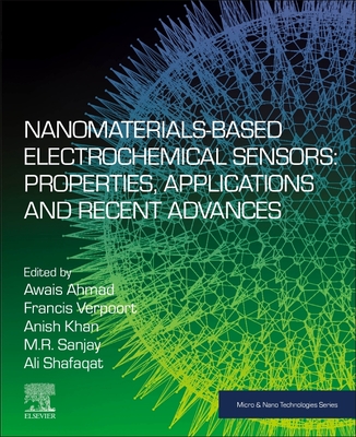 Nanomaterials-Based Electrochemical Sensors: Properties, Applications and Recent Advances