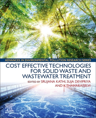 Cost Effective Technologies for Solid Waste and Wastewater Treatment