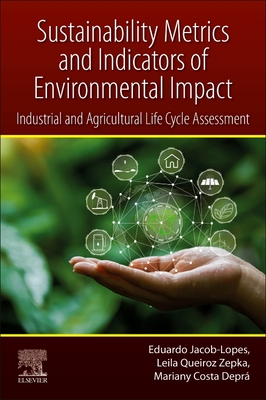 Sustainability Metrics and Indicators of Environmental Impact