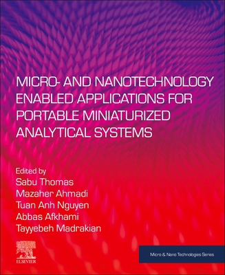 Micro- and Nanotechnology Enabled Applications for Portable Miniaturized Analytical Systems