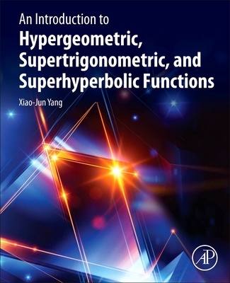 An Introduction to Hypergeometric, Supertrigonometric, and Superhyperbolic Functions