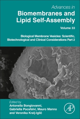 Biological Membrane Vesicles: Scientific, Biotechnological and Clinical Considerations Part 2