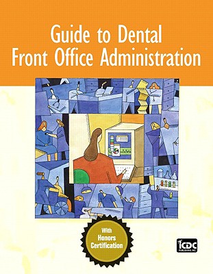 Guide to Dental Front Office Administration