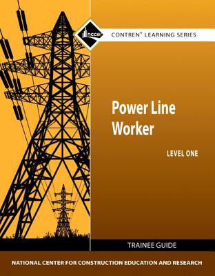 Power Line Worker Trainee Guide, Level 1