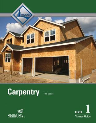 Carpentry Trainee Guide, Level 1