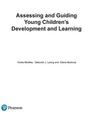 Assessing and Guiding Young Children's Development and Learning