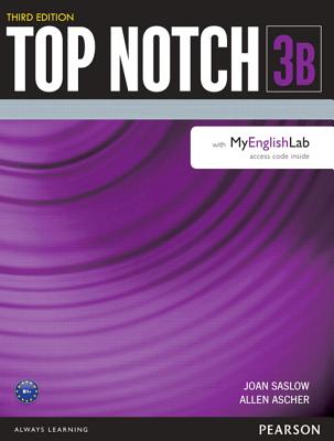 Top Notch 3 Student Book Split B with MyLab English