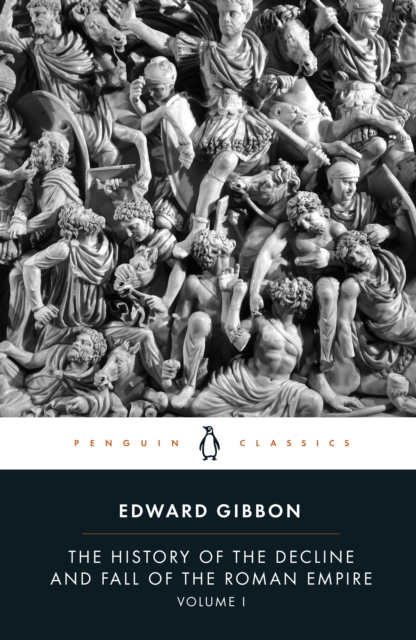 The History of the Decline and Fall of the Roman Empire
