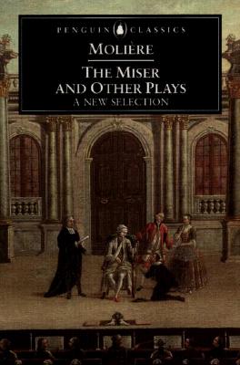 The Miser and Other Plays