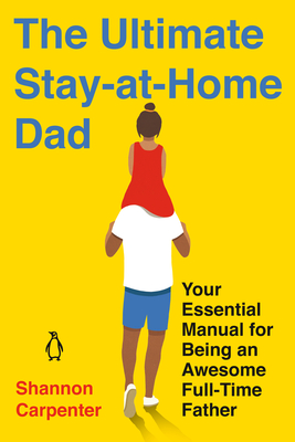 The Ultimate Stay-at-home Dad