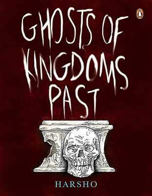 Ghosts of Kingdoms Past