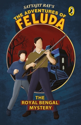 The Adventures Of Feluda: The Royal Bengal Mystery