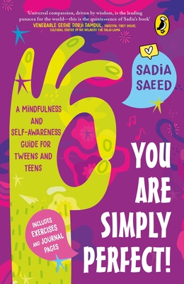 You Are Simply Perfect! A Mindfulness and Self-Awareness Guide for Tweens and Teens