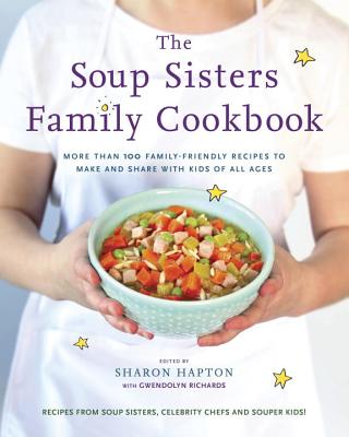 The Soup Sisters Family Cookbook