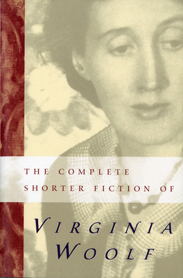 The Complete Shorter Fiction Of Virginia Woolf