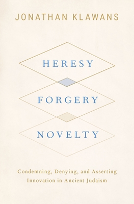 Heresy, Forgery, Novelty