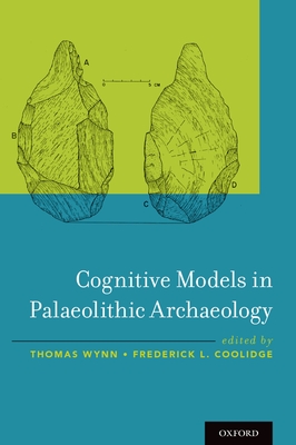 Cognitive Models in Palaeolithic Archaeology