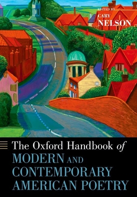 The Oxford Handbook of Modern and Contemporary American Poetry