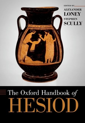 The Oxford Handbook of Hesiod