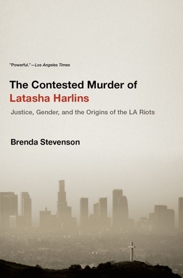 The Contested Murder of Latasha Harlins