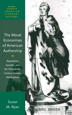 The Moral Economies of American Authorship