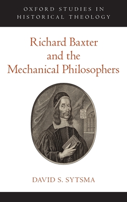 Richard Baxter and the Mechanical Philosophers