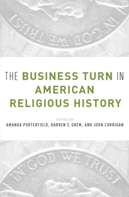 The Business Turn in American Religious History