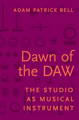 Dawn of the DAW