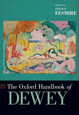 The Oxford Handbook of Dewey