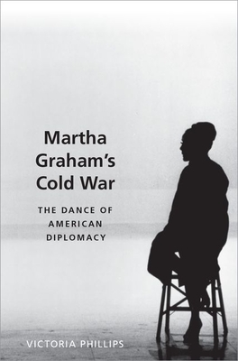 Martha Graham''s Cold War
