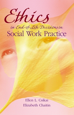 Ethics in End-of-Life Decisions in Social Work Practice