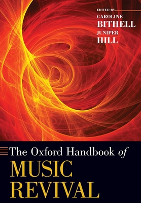 The Oxford Handbook of Music Revival